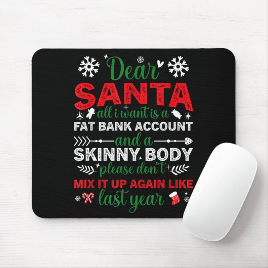 Dear Santa Fat Bank Account Skinny Body Funny Chri Muismat (Met muis)