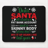 Dear Santa Fat Bank Account Skinny Body Funny Chri Muismat (Voorkant)