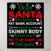 Dear Santa Fat Bank Account Skinny Body Funny Chri Poster (Voorkant)