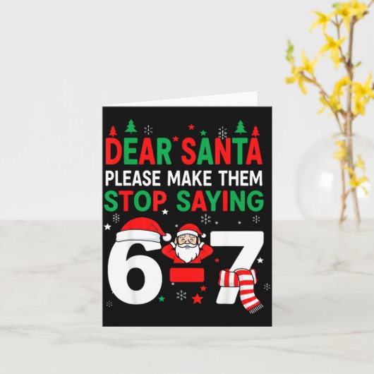 Dear Santa, Funny 67 Six Seven Christmas 6-7 Men W Kaart (Gele Bloem)