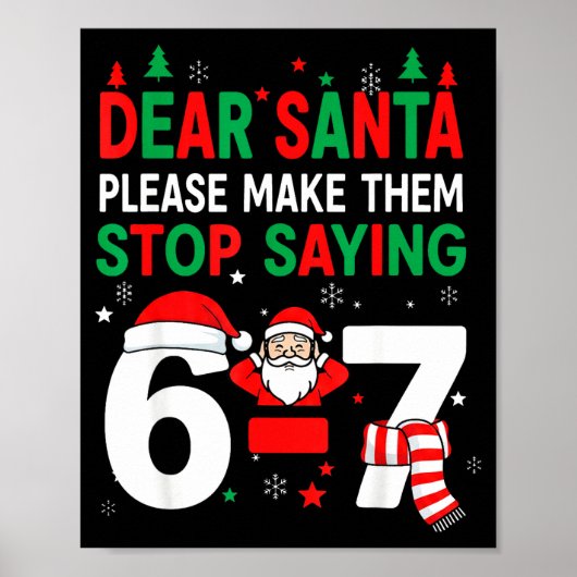 Dear Santa, Funny 67 Six Seven Christmas 6-7 Men W Poster (Voorkant)