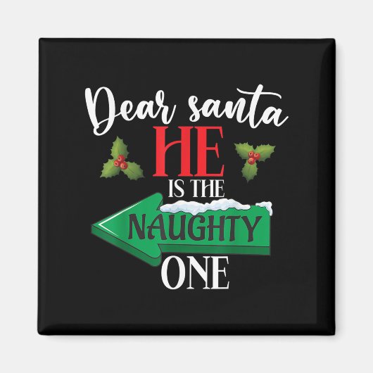 Dear Santa He Is The Naughty One Couple Christmas  Magneet (Voorkant)