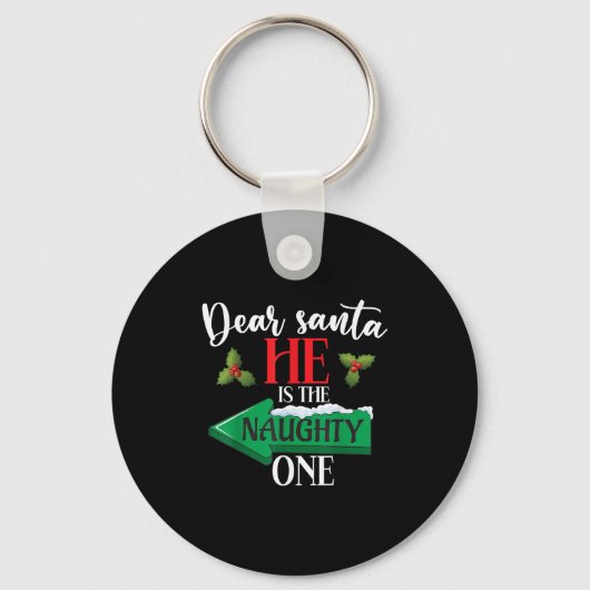 Dear Santa He Is The Naughty One Couple Christmas  Sleutelhanger (Voorkant)
