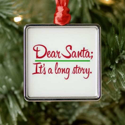 **DEAR SANTA HET IS EEN LANG VERHAAL** ORNAMENT (Boom)