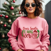 DEAR SANTA HET WAS HAAR T-SHIRT