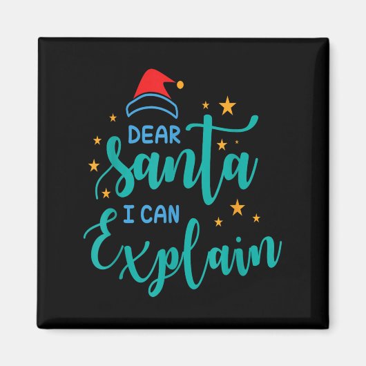 Dear Santa I Can And Explain Quote  Magneet (Voorkant)
