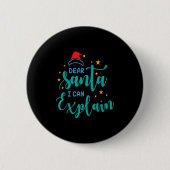 Dear Santa I Can And Explain Quote  Ronde Button 5,7 Cm (Voorkant)