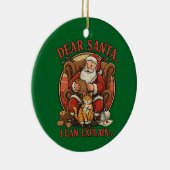 Dear Santa I Can Explain Ceramic Ornament (Rechts)
