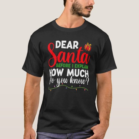 Dear Santa I Can Explain For Men Women Kids Chris T-shirt (Voorkant)