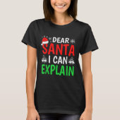 Dear Santa I Can Explain Funny Christmas Holiday F T-shirt (Voorkant)