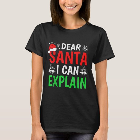 Dear Santa I Can Explain Funny Christmas Holiday F T-shirt (Voorkant)