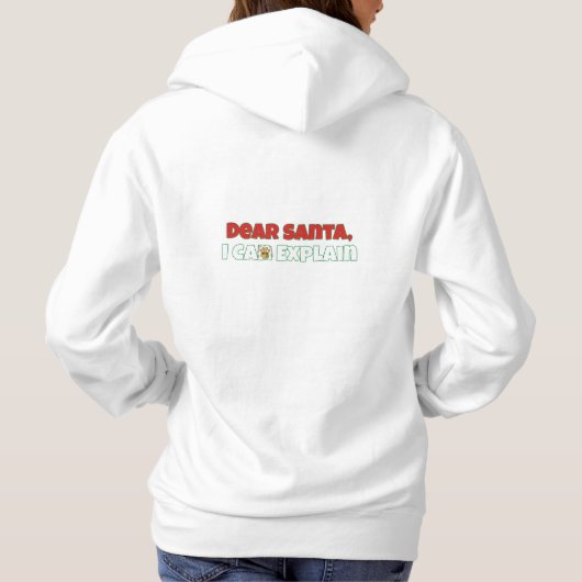 Dear Santa, I Can Explain Funny Christmas Hoodie (Achterkant)