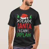 Dear Santa I Can Explain Funny Christmas Joke Humo T-shirt (Voorkant)