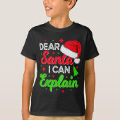 Dear Santa I Can Explain Funny Christmas Joke Sant T-shirt (Voorkant)