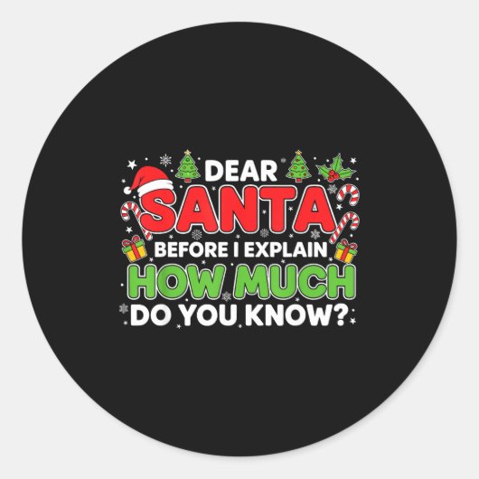 Dear Santa I Can Explain Funny Christmas Men Women Ronde Sticker (Voorkant)