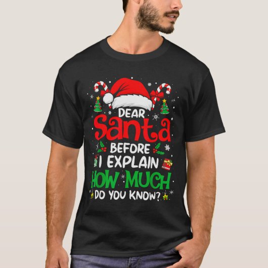 Dear Santa I Can Explain Funny Christmas Men Women T-shirt (Voorkant)