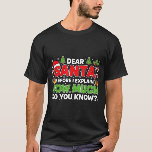 Dear Santa I Can Explain Funny Christmas Men Women T-shirt (Voorkant)