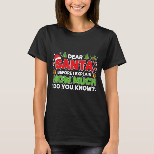 Dear Santa I Can Explain Funny Christmas Men Women T-shirt (Voorkant)