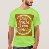 Dear Santa I Can Explain – Funny Christmas Typogr T-shirt (Voorkant)