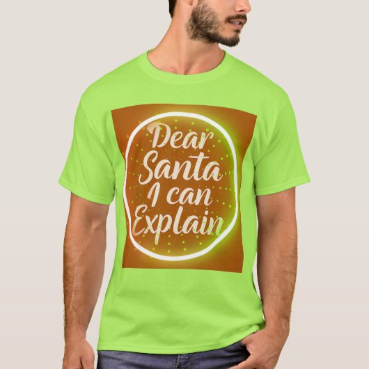 Dear Santa I Can Explain – Funny Christmas Typogr T-shirt (Voorkant)