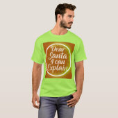 Dear Santa I Can Explain – Funny Christmas Typogr T-shirt (Voorkant volledig)