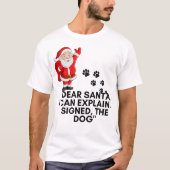 Dear Santa I Can Explain Funny Dog Christmas Mug T-shirt (Voorkant)