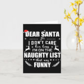 Dear Santa I Don’t Care How Long I’m On The Naught Kaart (Gele Bloem)