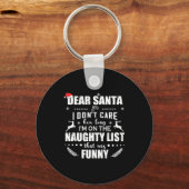 Dear Santa I Don’t Care How Long I’m On The Naught Sleutelhanger (Voorkant)