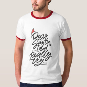 DEAR SANTA I PROBEERDE Mannen kerstvakantie Modern T-shirt