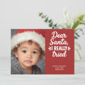 Dear Santa I Really Tried Christmas Feestdagenkaart (Staand voorkant)