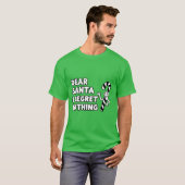 Dear Santa I Regret Nothing | Funny Christmas Humo T-shirt (Voorkant volledig)