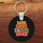 Dear Santa I Ve Been Good Design T Shirt  Sleutelhanger (Voorkant)