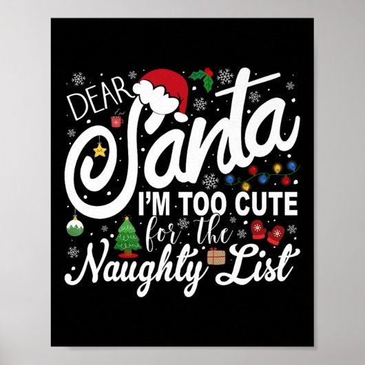 Dear Santa I'm Too Cute For The Naughty List Chris Poster (Voorkant)