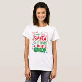 Dear Santa is It Too Late To Be Good? T-shirt (Voorkant volledig)