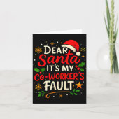 Dear Santa It Was My Coworker’s Fault Christmas Em Kaart (Voorkant)
