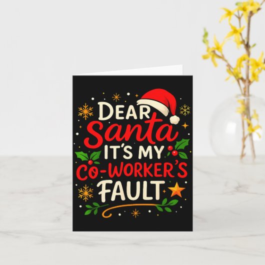 Dear Santa It Was My Coworker’s Fault Christmas Em Kaart (Gele Bloem)