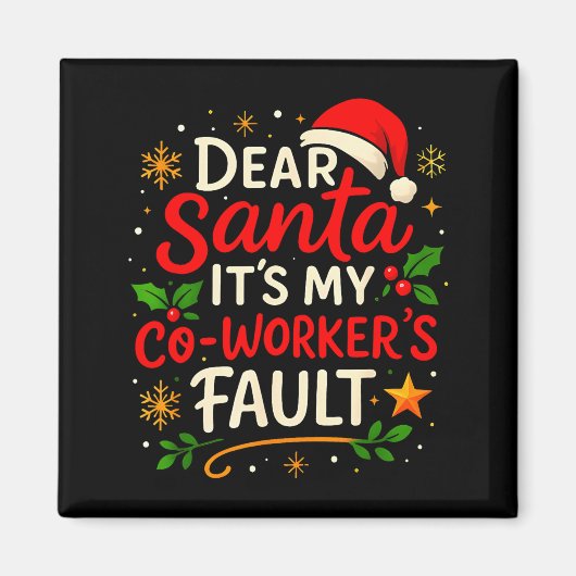 Dear Santa It Was My Coworker’s Fault Christmas Em Magneet (Voorkant)