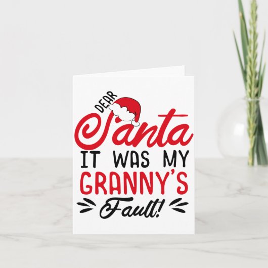 Dear Santa It Was My Grannys Fault  Kaart (Voorkant)