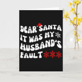Dear Santa It Was My Husband's Fault Funny Christm Kaart (Gele Bloem)