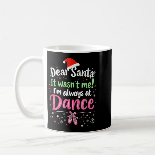 Dear Santa It Wasn't Me Ballet Funny Christmas Quo Koffiemok (Links)