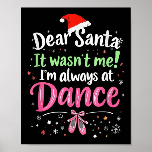 Dear Santa It Wasn't Me Ballet Funny Christmas Quo Poster (Voorkant)