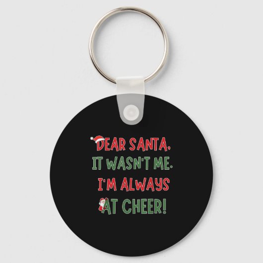 Dear Santa It Wasn't Me I'm Always At Cheer Xmas C Sleutelhanger (Voorkant)