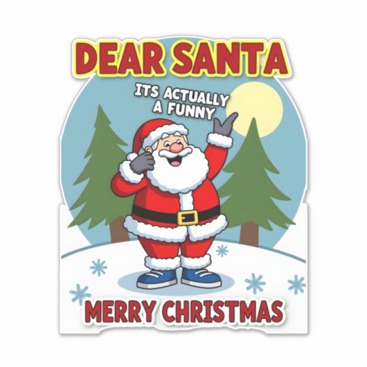 Dear santa its actually a funny storychristmas dog sticker (Voorkant)
