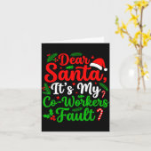 Dear Santa It's My Co-workers Fault Funny Christma Kaart (Gele Bloem)