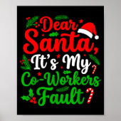 Dear Santa It's My Co-workers Fault Funny Christma Poster (Voorkant)