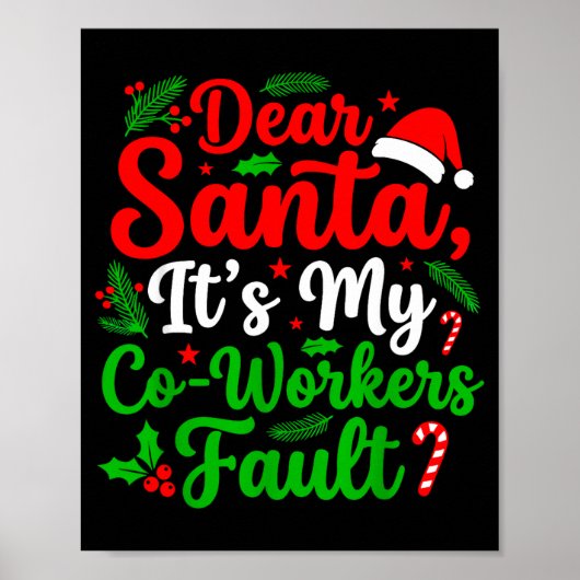Dear Santa It's My Co-workers Fault Funny Christma Poster (Voorkant)