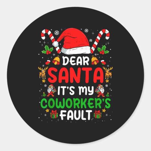 Dear Santa It's My Co-workers Fault Funny Office C Ronde Sticker (Voorkant)