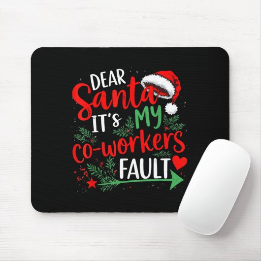 Dear Santa It's My Coworker's Fault Christmas 2025 Muismat (Met muis)