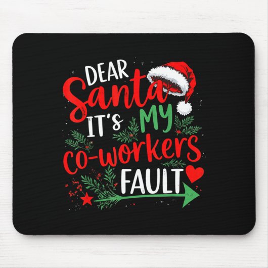 Dear Santa It's My Coworker's Fault Christmas 2025 Muismat (Voorkant)