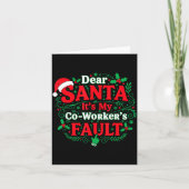 Dear Santa It's My Coworker's Fault Funny Christma Kaart (Voorkant)
